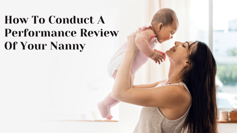 How To Conduct A Performance Review Of Your Nanny